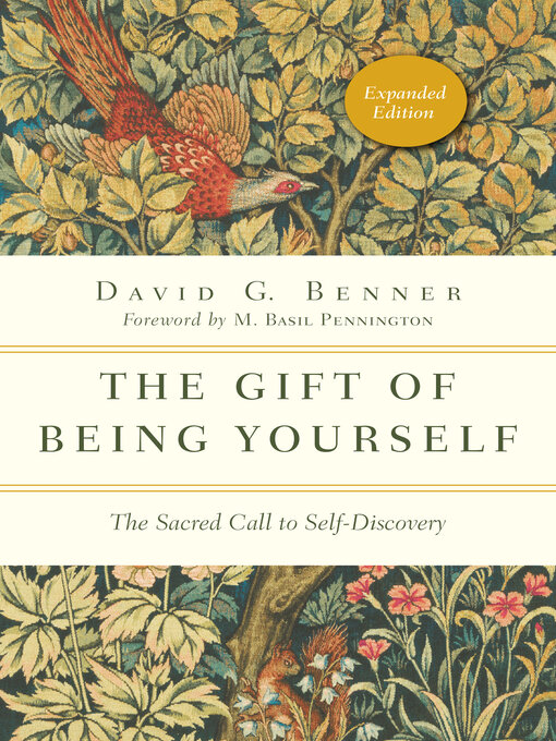 Title details for The Gift of Being Yourself: the Sacred Call to Self-Discovery by David G. Benner - Wait list